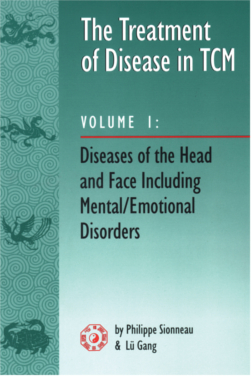 Tx of Disease in TCM Vol 1:Head & Face Mental