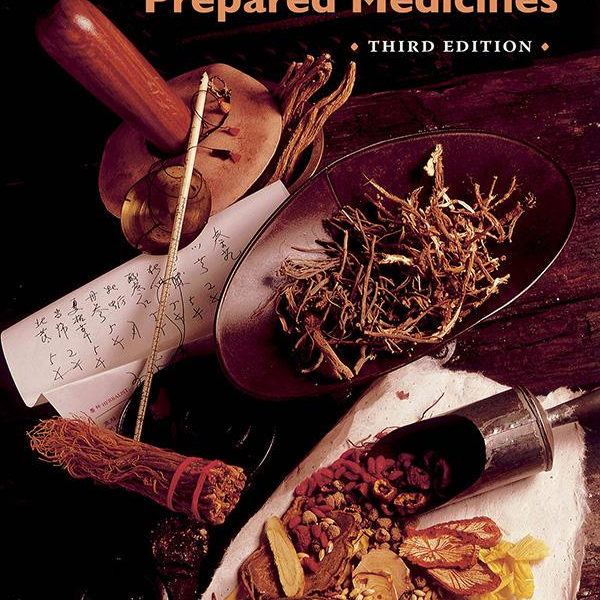 CLINICAL MANUAL OF CHINESE HERBAL PREPARED MEDICINES, 3rd ed