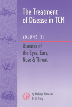 Tx of Disease in TCM Vol 2: Eyes, Ears, Nose &amp; Throat
