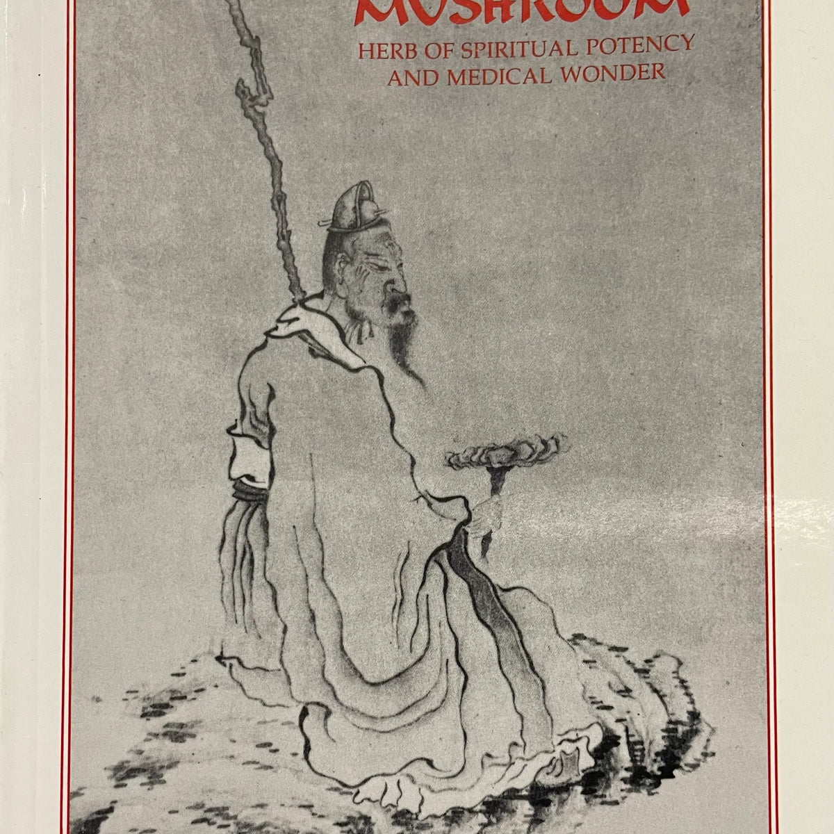 Book: Reishi Mushroom: Herb of Spiritual Potency and Medical Wonders U