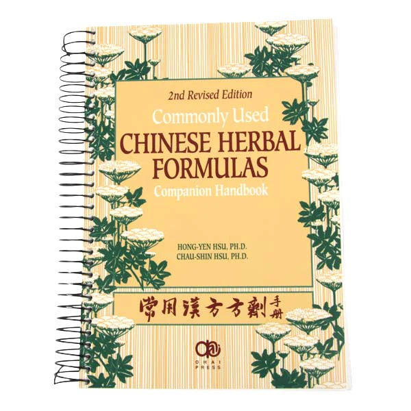 Commonly Used Chinese Herbal Formulas: Companion Handbook, 2nd Revised Edition