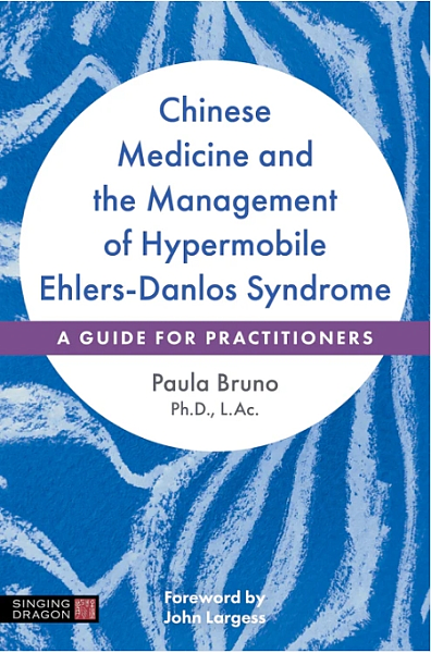Chinese Medicine and the Management of Hypermobile Ehlers-Danlos Syndrome