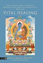 Vital Healing: Energy, Mind and Spirit in Traditional Medicines of India, Tibet and the Middle East - Middle Asia